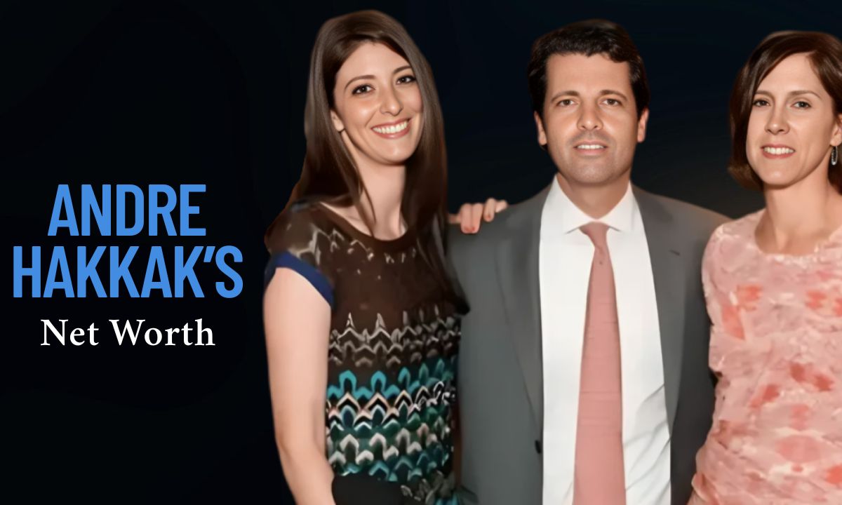 Andre Hakkak’s Net Worth: A Deep Dive into His Financial Success